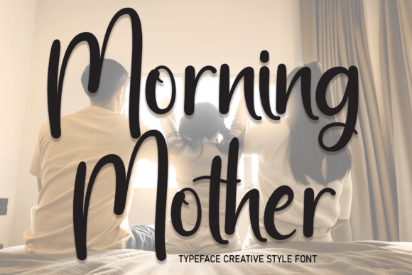 Enhance Your Campaign with Morning Mother Font